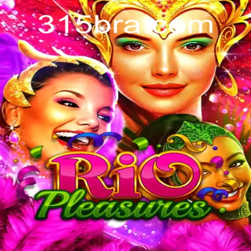 RioPleasures: Descubra o Fascinante Mundo de 315.game